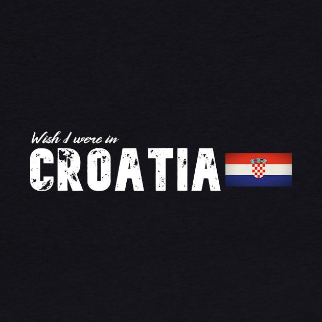 Wish I were in Croatia by Wanderlusting